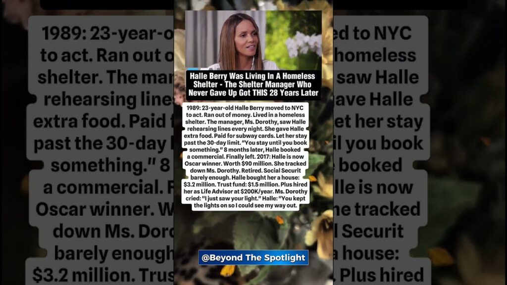 Halle Berry Was Living In A Homeless Shelter - The Kind Shelter Manager Got THIS 28 Years Later.