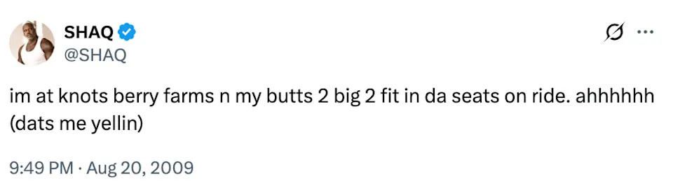 Shaq tweets humorously about his large size preventing him from fitting on a ride at Knott's Berry Farm, dated August 20, 2009
