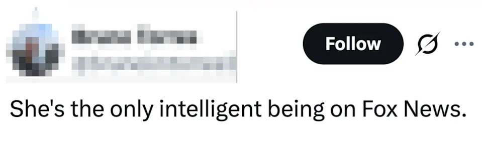 Tweet: "She's the only intelligent being on Fox News."