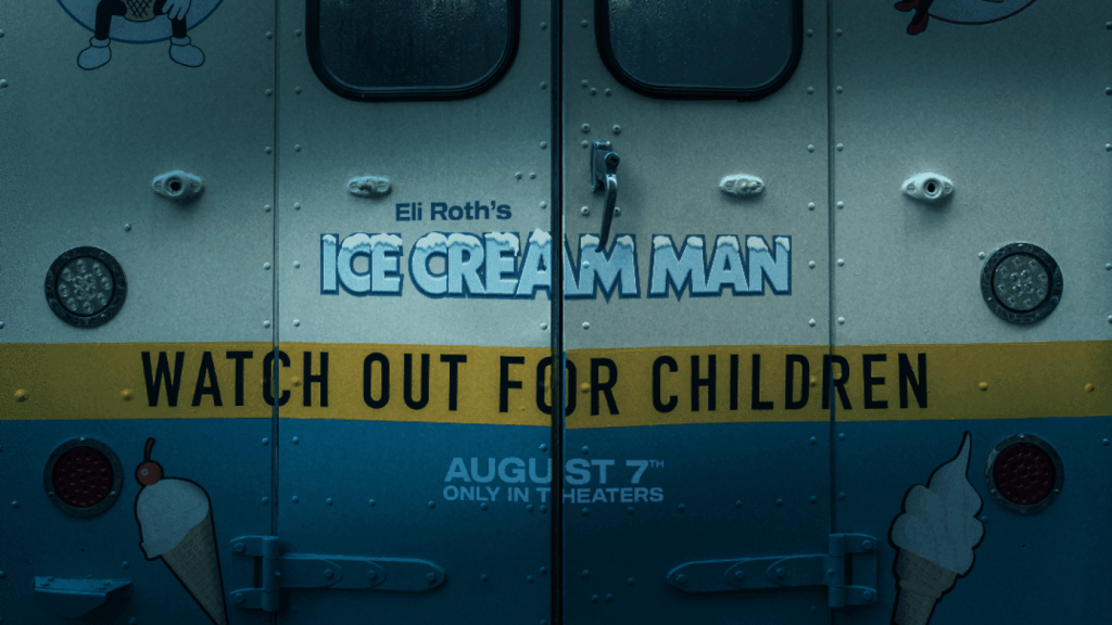 Eli Roth’s ‘Ice Cream Man’ Sets Wide Summer Release Eli Roth’s ‘Ice Cream Man’ Sets Wide Summer Release