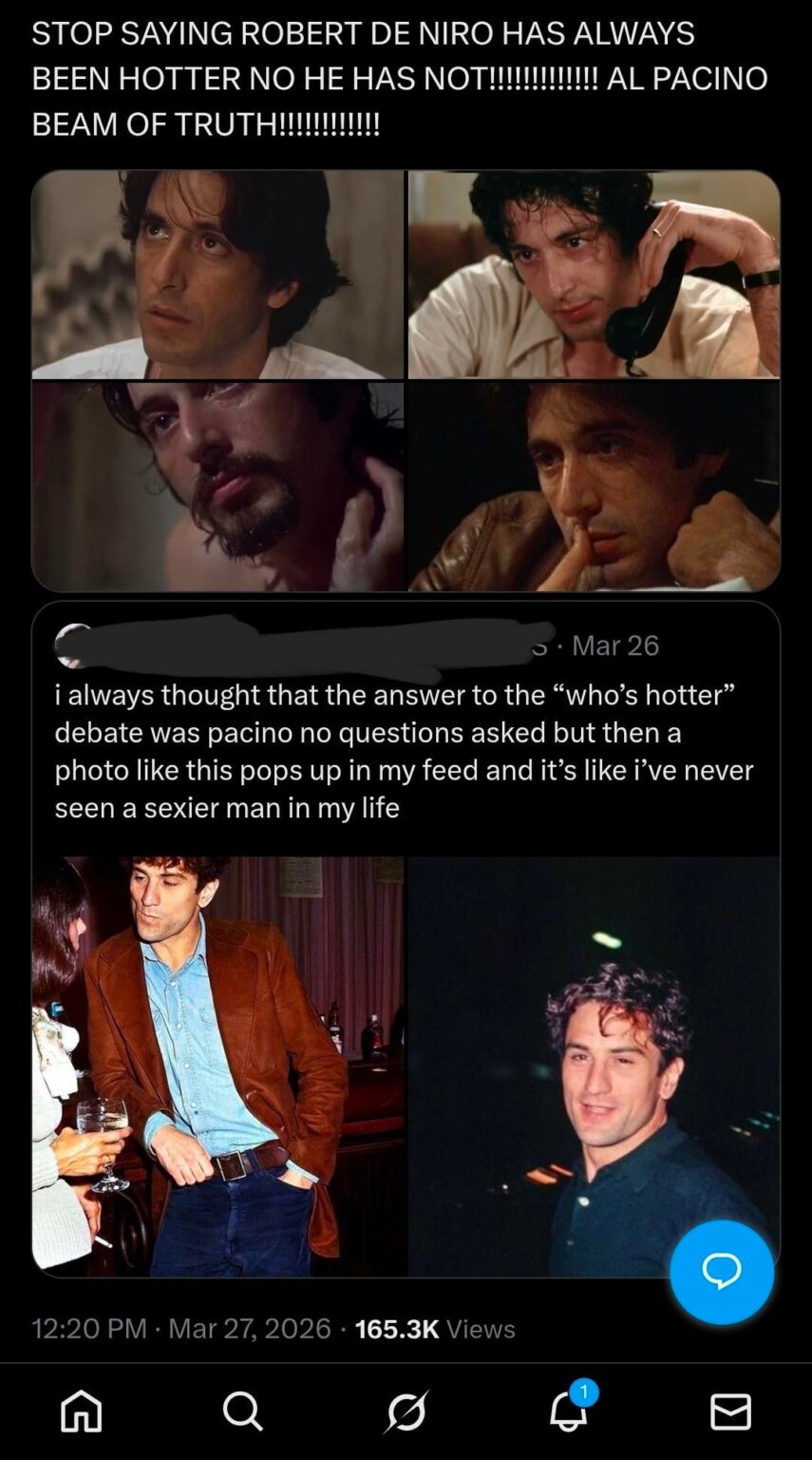 Twitter has revived a very important debate: who was hotter, Robert Deniro or Al Pacino?