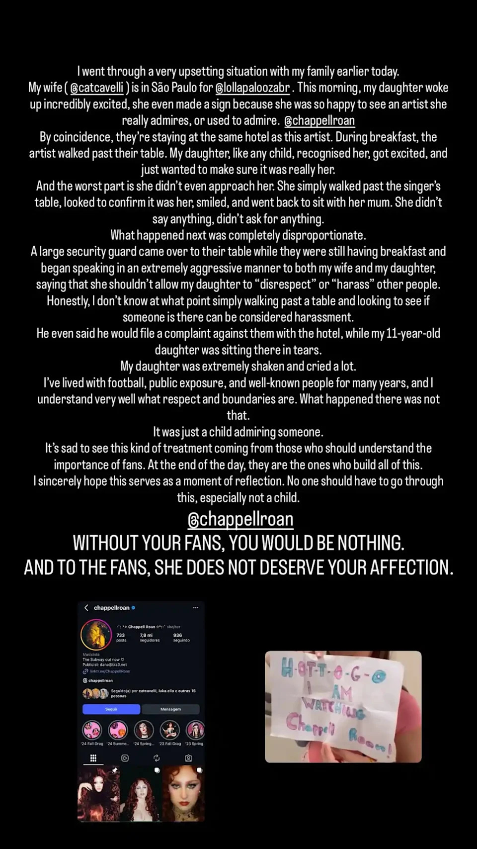 Frello posted on his account of the hotel confrontation on Instagram, tagging Roan directly and writing: "Without your fans, you would be nothing."