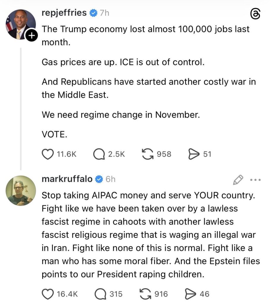 Mark Ruffalo to Rep. Hakeem Jeffries: “Stop taking AIPAC money & serve YOUR country. Fight like we have been taken over by a lawless fascist regime in cahoots with another lawless fascist religious regime that is waging an illegal war in Iran… Fight like a man who has some moral fiber.”