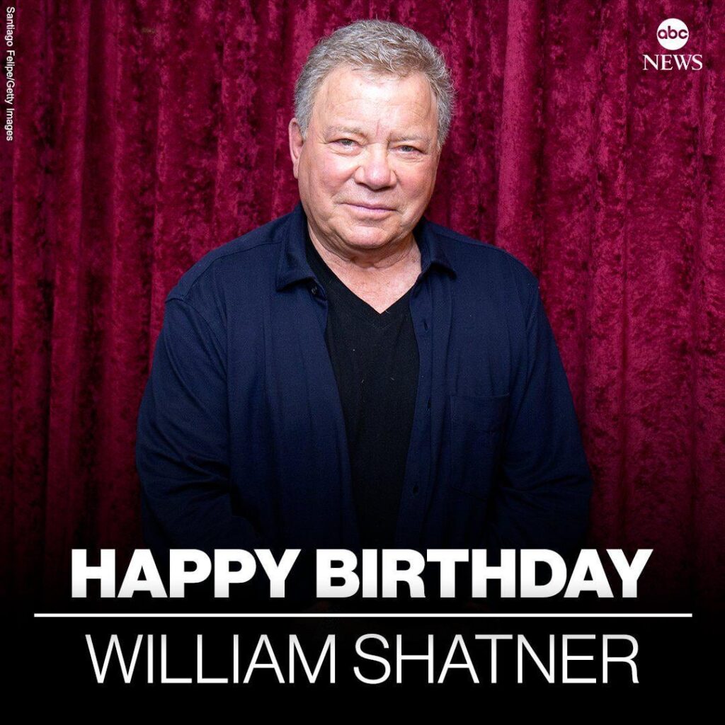 Happy Happy Birthday to William Shatner - Can you believe he is 95 on March 22 (1931)?
