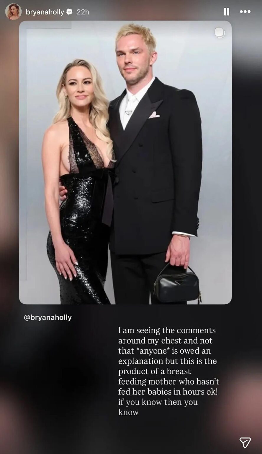 Nicholas Hoult's wife Bryana Holly responds to body-shamers: “I am seeing the comments around my chest and not that *anyone* is owed an explanation but this is the product of a breast feeding mother who hasn't fed her babies in hours ok!”