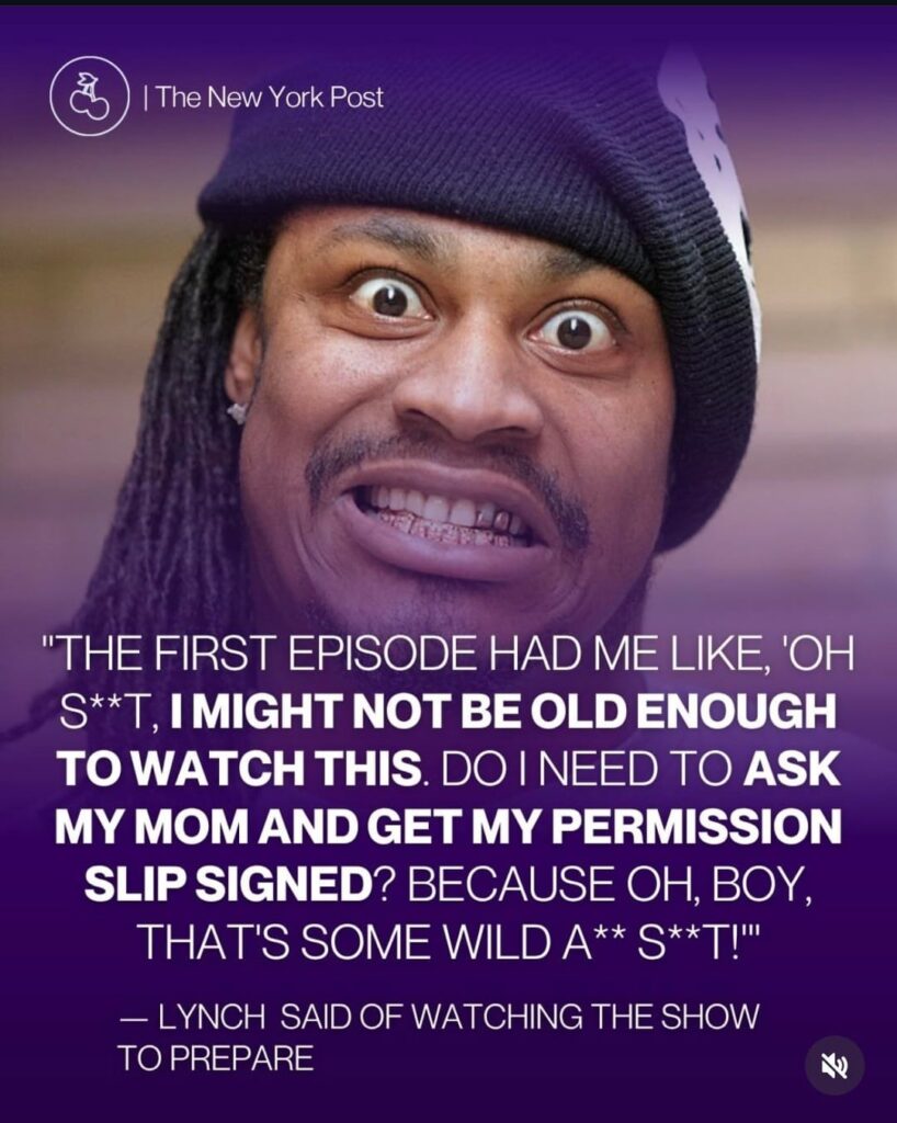 Former NFL star Marshawn Lynch said he may not be "old enough to watch" 'Euphoria' after joining the cast for season 3