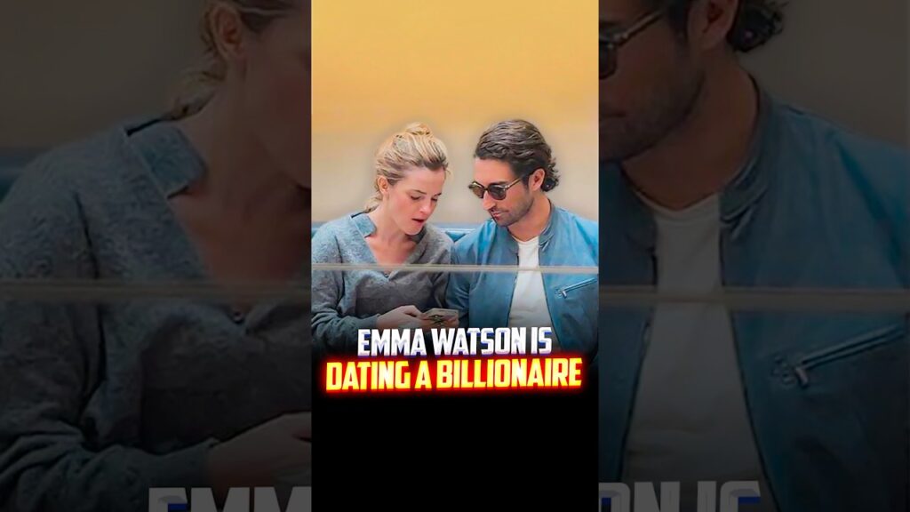 Emma Watson Is Dating A Billionaire | #shorts