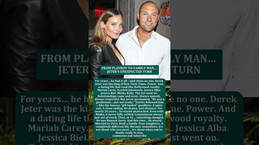 FROM PLAYBOY TO FAMILY MAN… JETER’S UNEXPECTED TURN