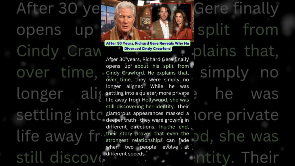 After 30 Years, Richard Gere Reveals Why He Divorced Cindy Crawford