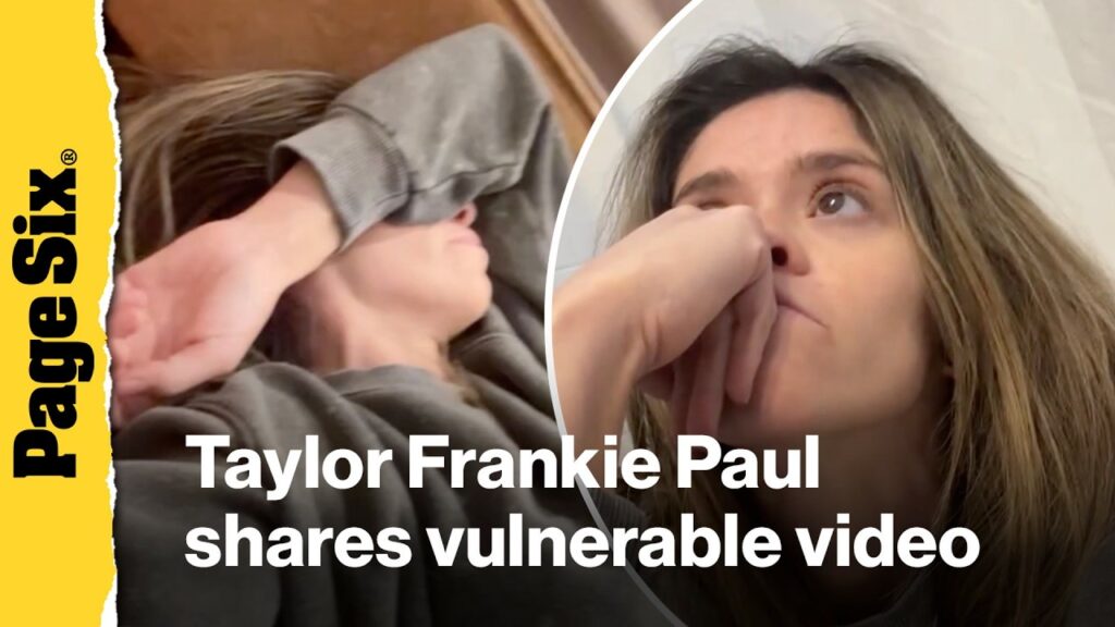 Taylor Frankie Paul reflects on 'hell on earth' scandal in vulnerable video