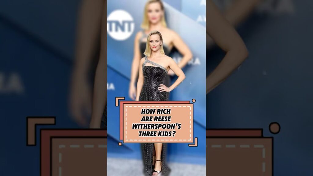 How rich are Reese Witherspoon’s 3 kids#celebrity #hollywood #trendingreels #viral