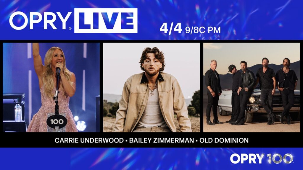 Opry Live – Carrie Underwood, Bailey Zimmerman, and Old Dominion Opry Live - Carrie Underwood, Bailey Zimmerman, and Old Dominion