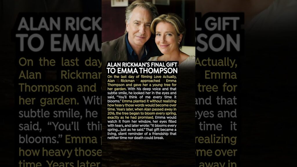 Alan Rickman’s final gift to Emma Thompson Alan Rickman’s final gift to Emma Thompson