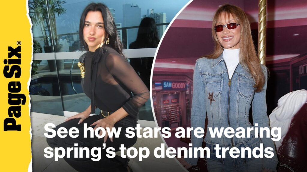 See how stars Dua Lipa and Bella Hadid are wearing spring’s top denim trends | Famously Fashionable