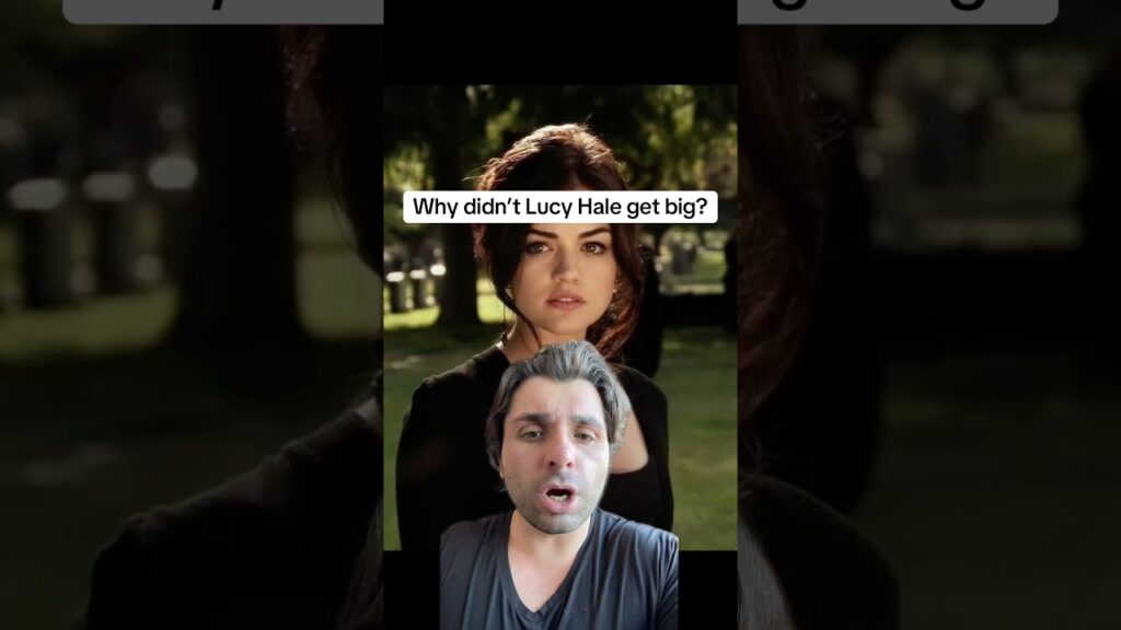 Why didn’t Lucy Hale get big?