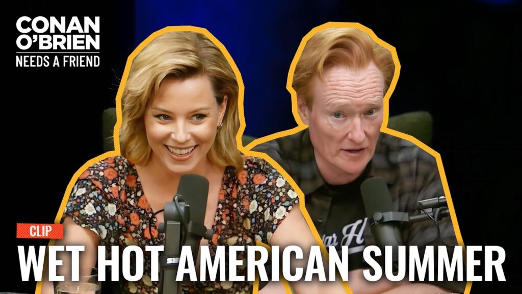 Elizabeth Banks Shares How "Wet Hot American Summer" Changed Her Life | Conan O'Brien Needs A Friend