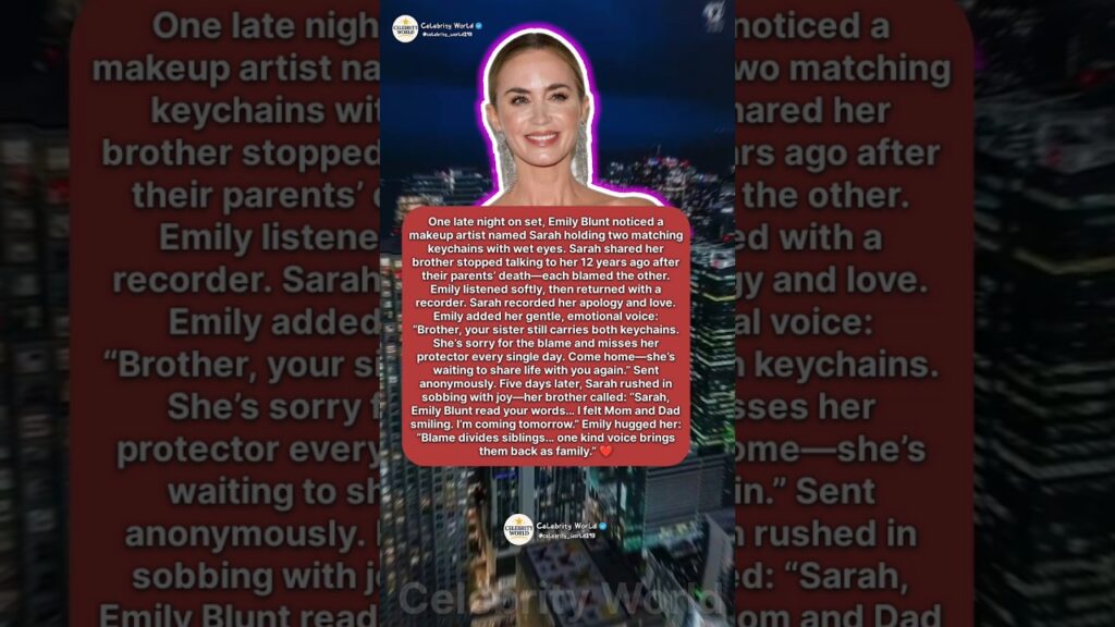Emily Blunt Helped a Sister Find Her Estranged Brother… 😭❤️. Emily Blunt Helped a Sister Find Her Estranged Brother... 😭❤️.