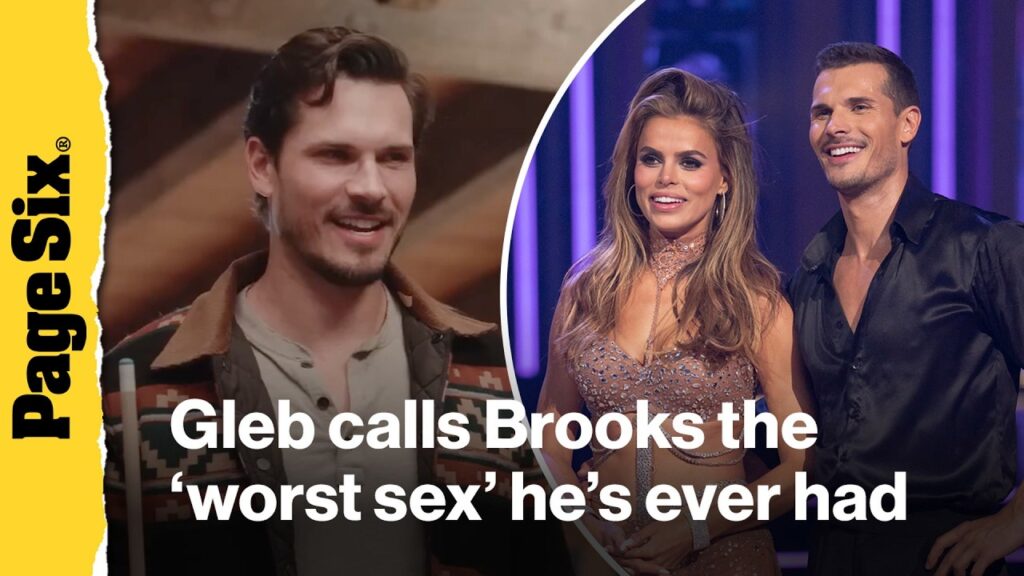 'DWTS' pro Gleb Savchenko calls Brooks Nader the 'worst sex' he's ever had