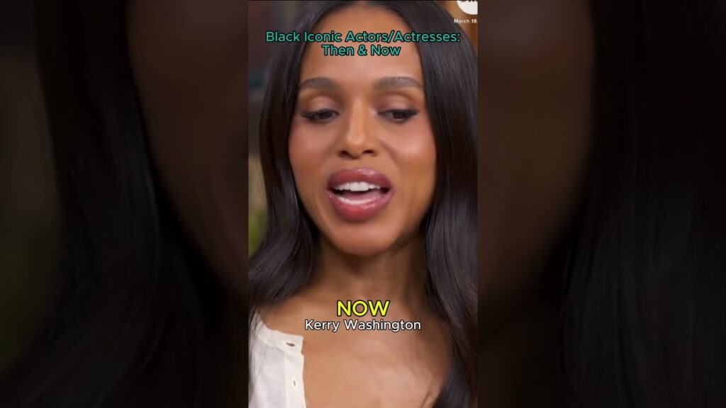 Taraji P. Henson, Kerry Washington & More 🔥 Then vs Now (Glow Up Over the Years)