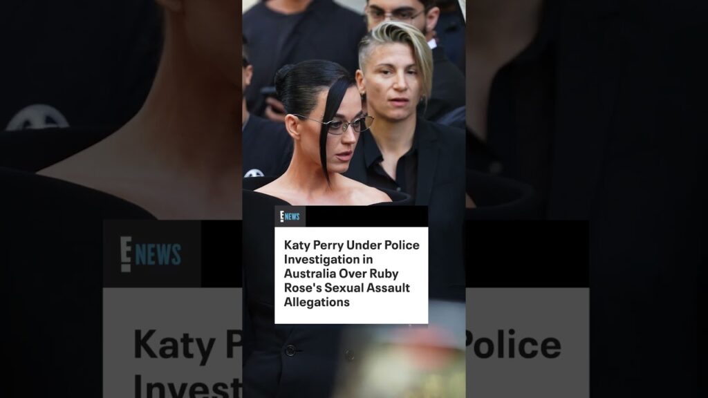 Katy Perry is under investigation after Ruby Rose accused the singer of sexually assaulting her.
