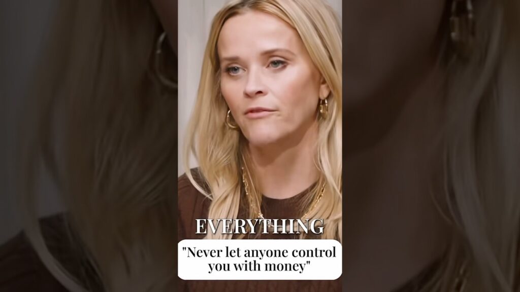 💫 Reese Witherspoon says don’t let anyone control you with money