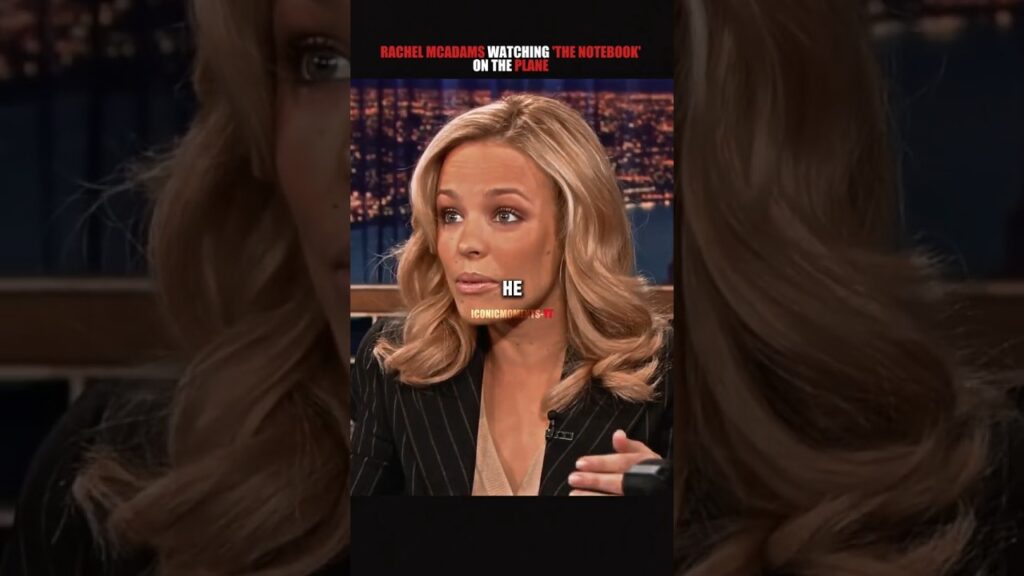 Watching The Notebook Next to Rachel McAdams 😳