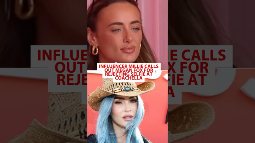 Influencer Millie Calls Out Megan Fox For Refusing Selfie