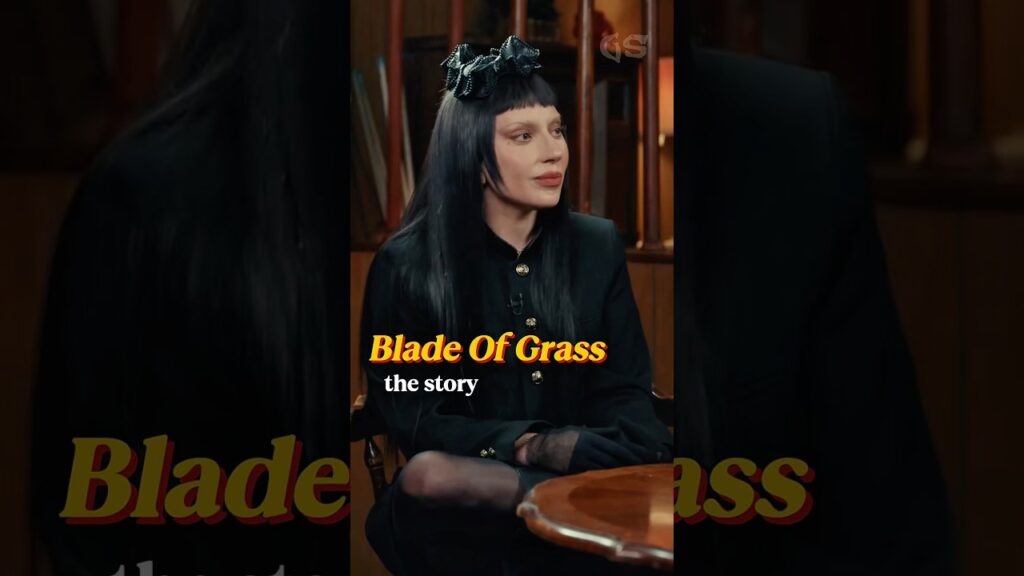 Lady Gaga shared the story of her song "Blade Of Grass" 🌷