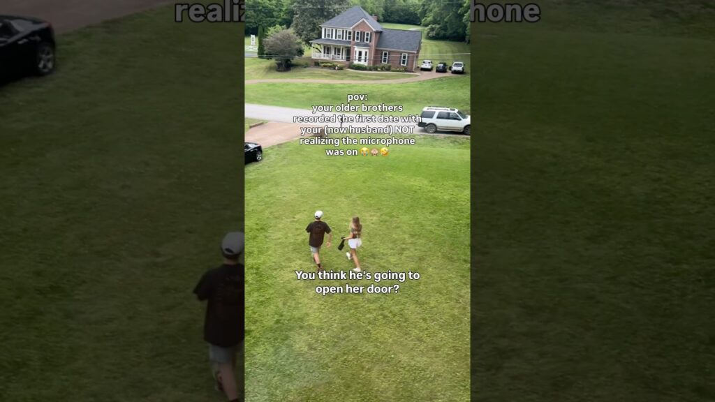 pov: your brothers are filming your first date with your (now husband)  😭 #brothers #funny #dating