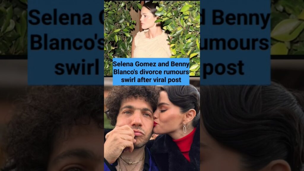 Selena Gomez and Benny Blanco's divorce rumours swirl after viral post #selenagomez #bennyblanco