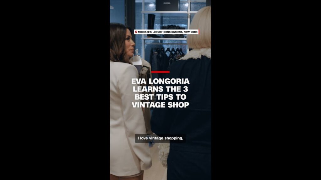 Eva Longoria learns the 3 tips to finding vintage gems from CNN style expert