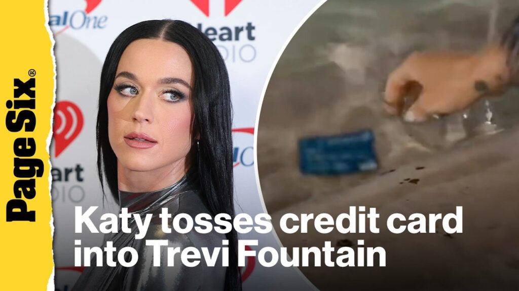 Katy Perry tosses credit card into Trevi Fountain for 'good luck'