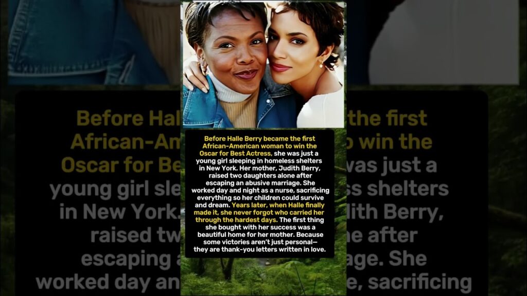 ❤️ Halle Berry Never Forgot the Mother Who Saved Her
