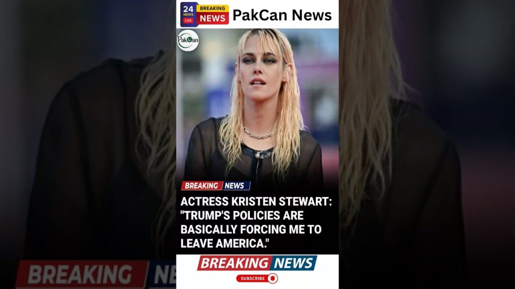 Kristen Stewart Criticizes Trump Policies, Sparks Debate | PakCan News