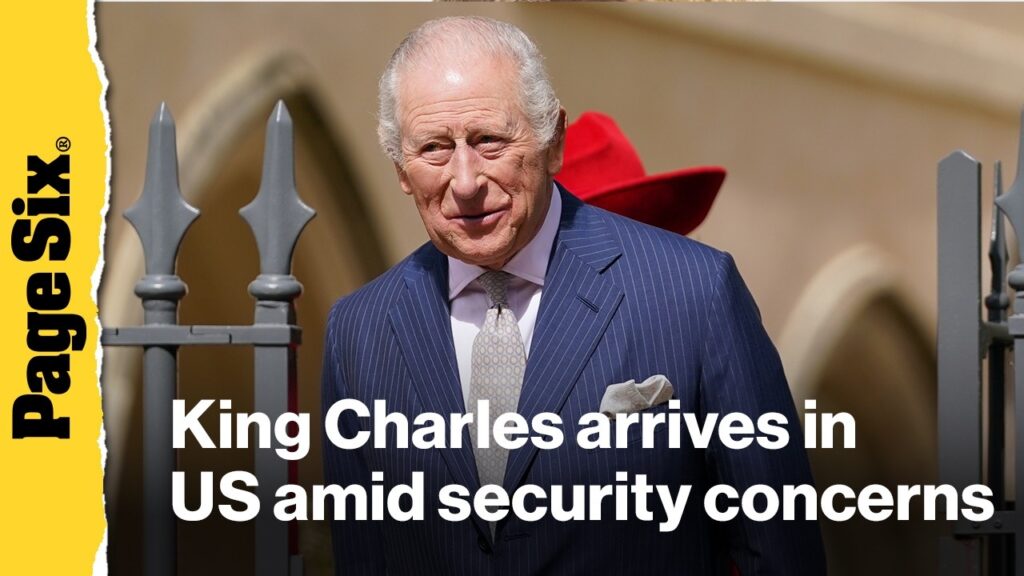 Live: King Charles III arrives in US amid security concerns, tensions over Iran