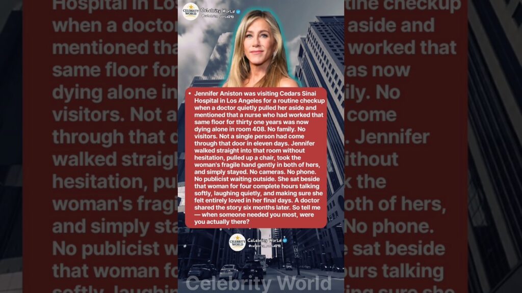 Jennifer Aniston Held A Dying Nurse's Hand For Four Hours.