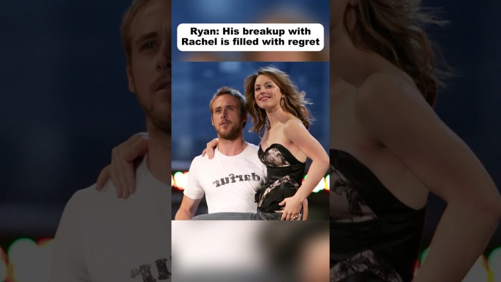 Ryan Gosling says:The ending of his relationship with Rachel McAdams was full of regret #ryangosling