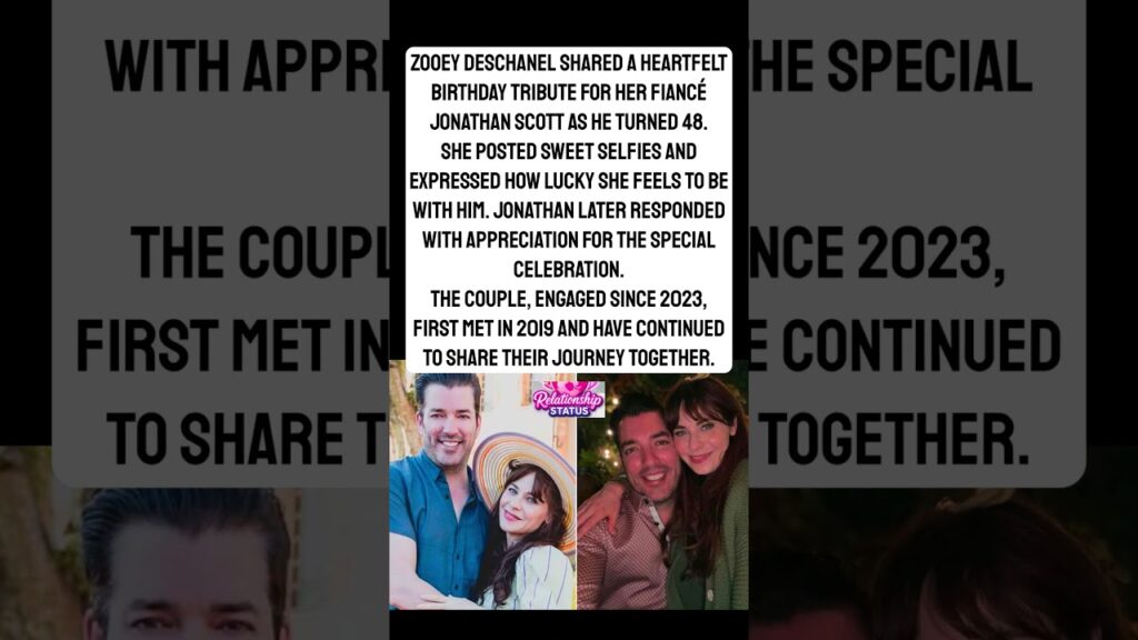 Zooey Deschanel Celebrates Fiancé Jonathan Scott’s Birthday with Sweet Message.#shorts