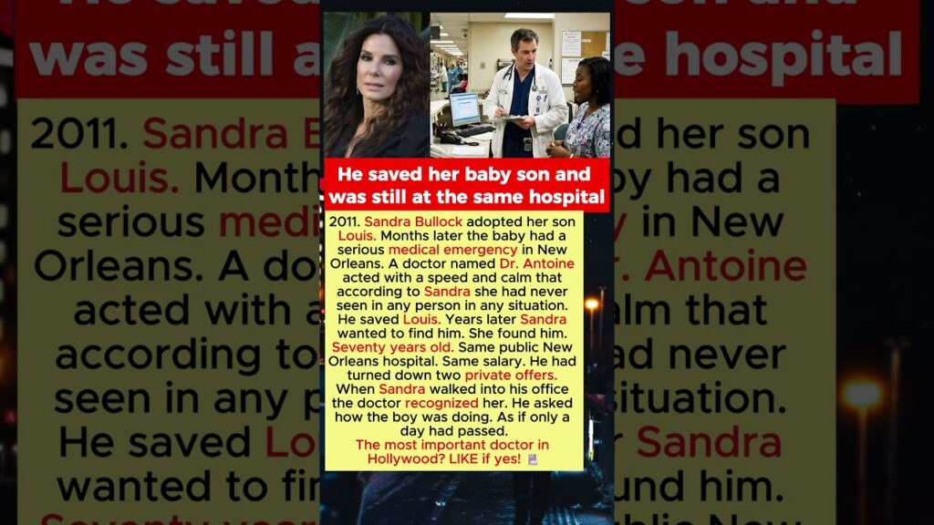 Sandra Bullock Located the Doctor Who Saved Her Baby Son and Found Him at 70 at the Same Hospital
