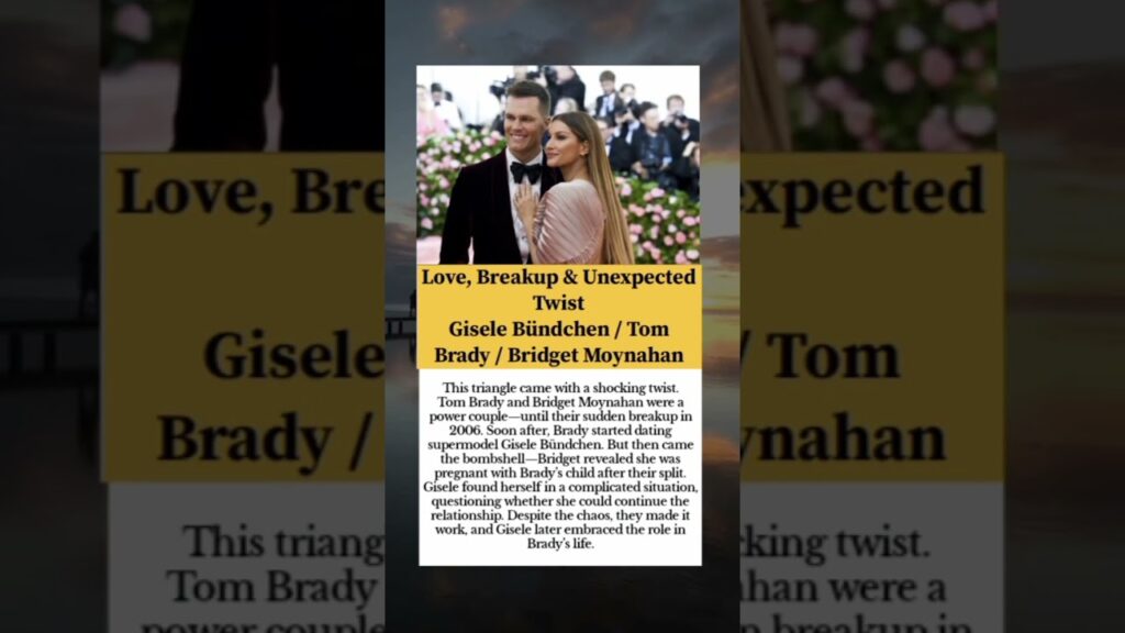 Love, Breakup & Unexpected TwistGisele Bündchen / Tom Brady / Bridget Moynahan #viral #usa #trending