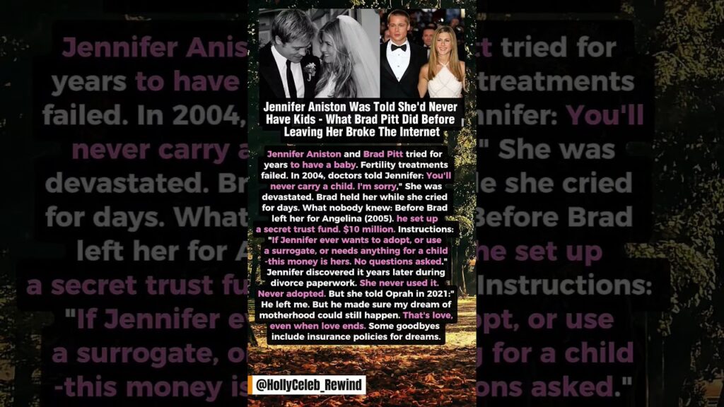 Jennifer Aniston Was Told She'd Never Have Kids - What Brad Pitt Did Her Broke The Internet. #story
