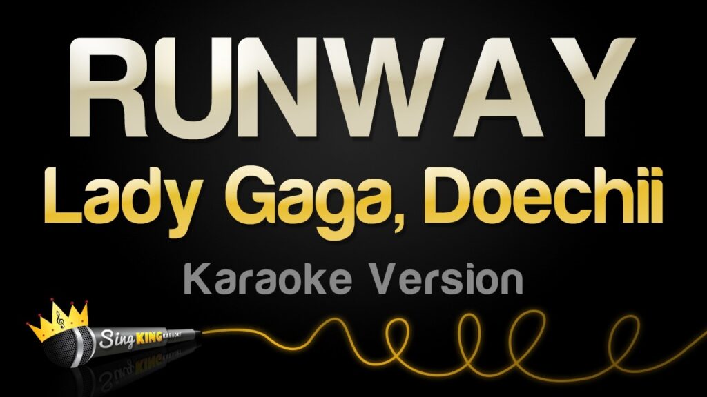Lady Gaga, Doechii – RUNWAY (Karaoke Version) Lady Gaga, Doechii - RUNWAY (Karaoke Version)