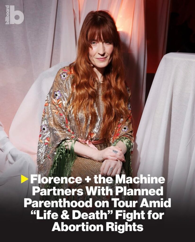 Florence Welch has partnered with Planned Parenthood to bring reproductive healthcare resources to fans who attend the next stretch of Florence + The Machine's ongoing tour.