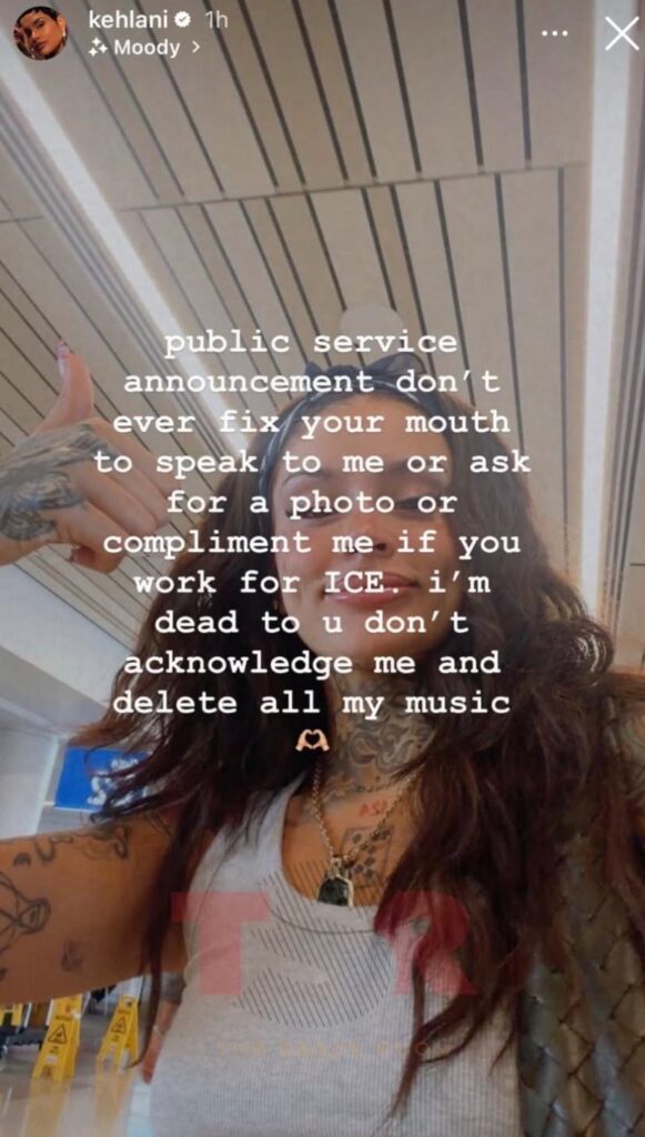 Kehlani warns fans who work for ICE not acknowledge her or listen to her music