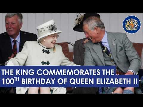 The King commemorates the 100th birthday of Queen Elizabeth II