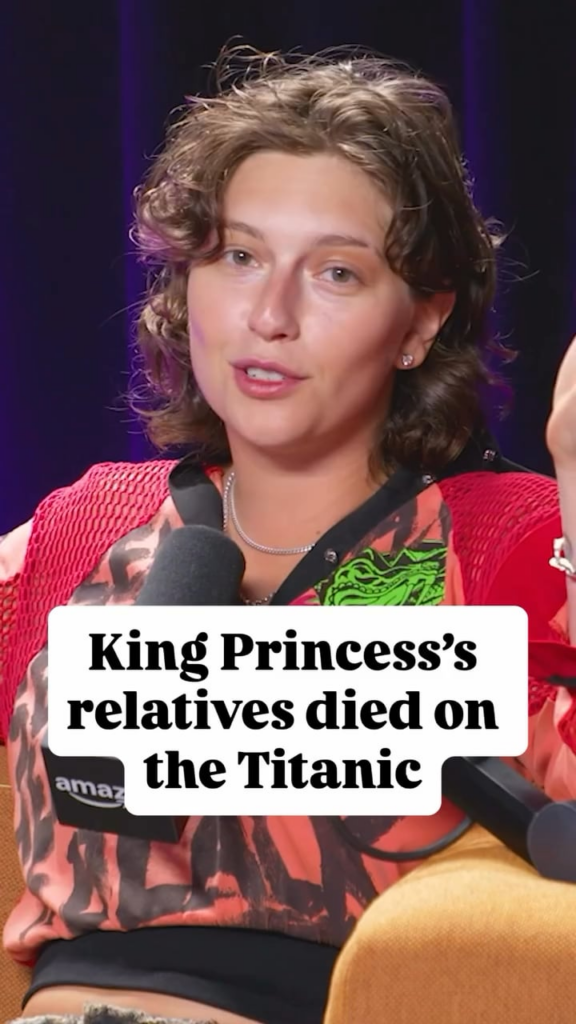 King Princess’s great-great-grandparents were Isidor and Ida Straus who died on the Titanic (the old couple lying in bed as the water rushes in)