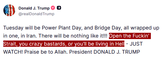 President Trump: "Open the Fuckin' Strait, you crazy bastards, or you'll be living in Hell. - JUST WATCH! Praise be to Allah."