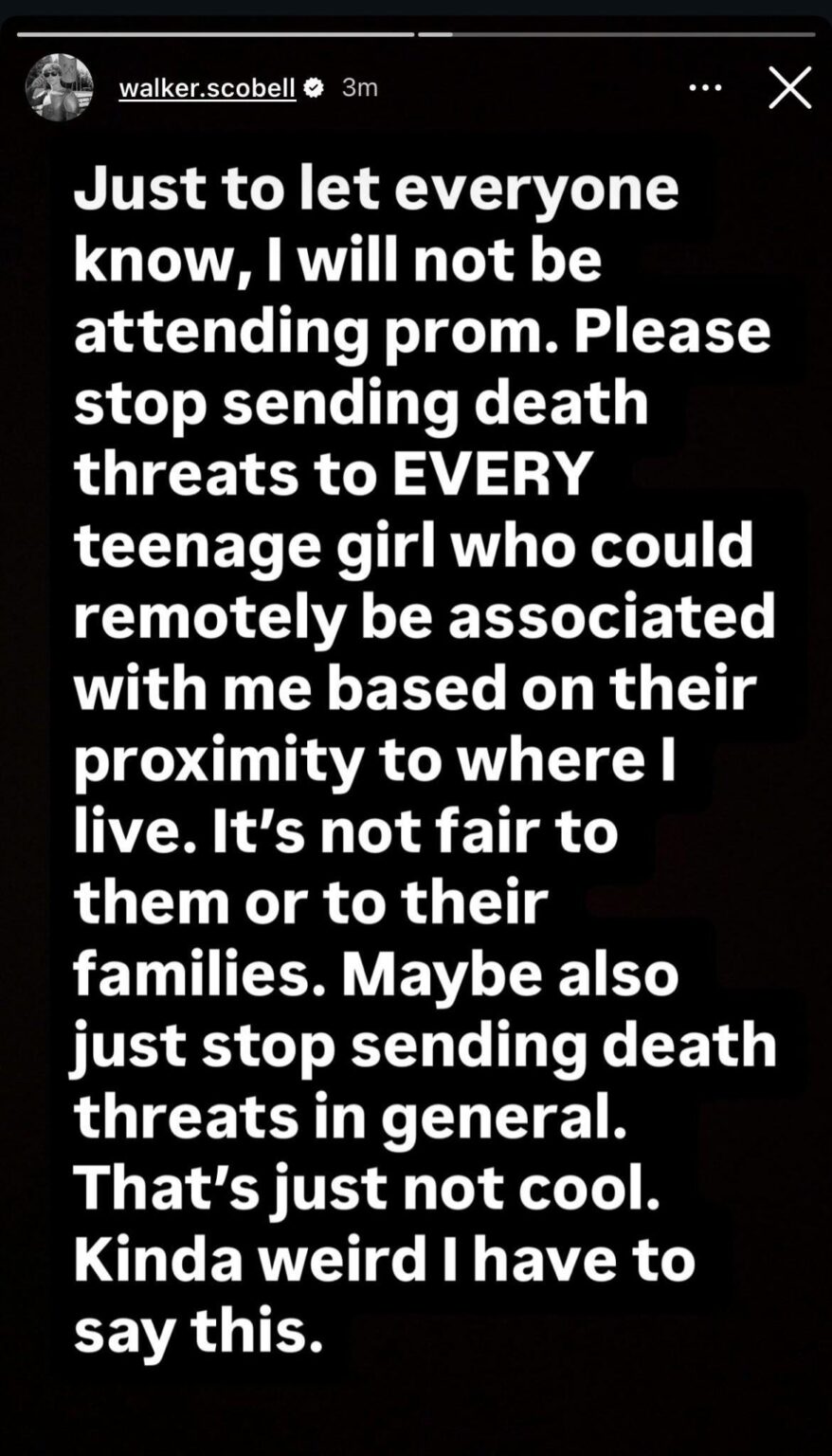 Walker Scobell (Percy Jackson) posts an Instagram story asking fans to stop sending death threats to girls that live in his area because they think that hes going to prom with them.