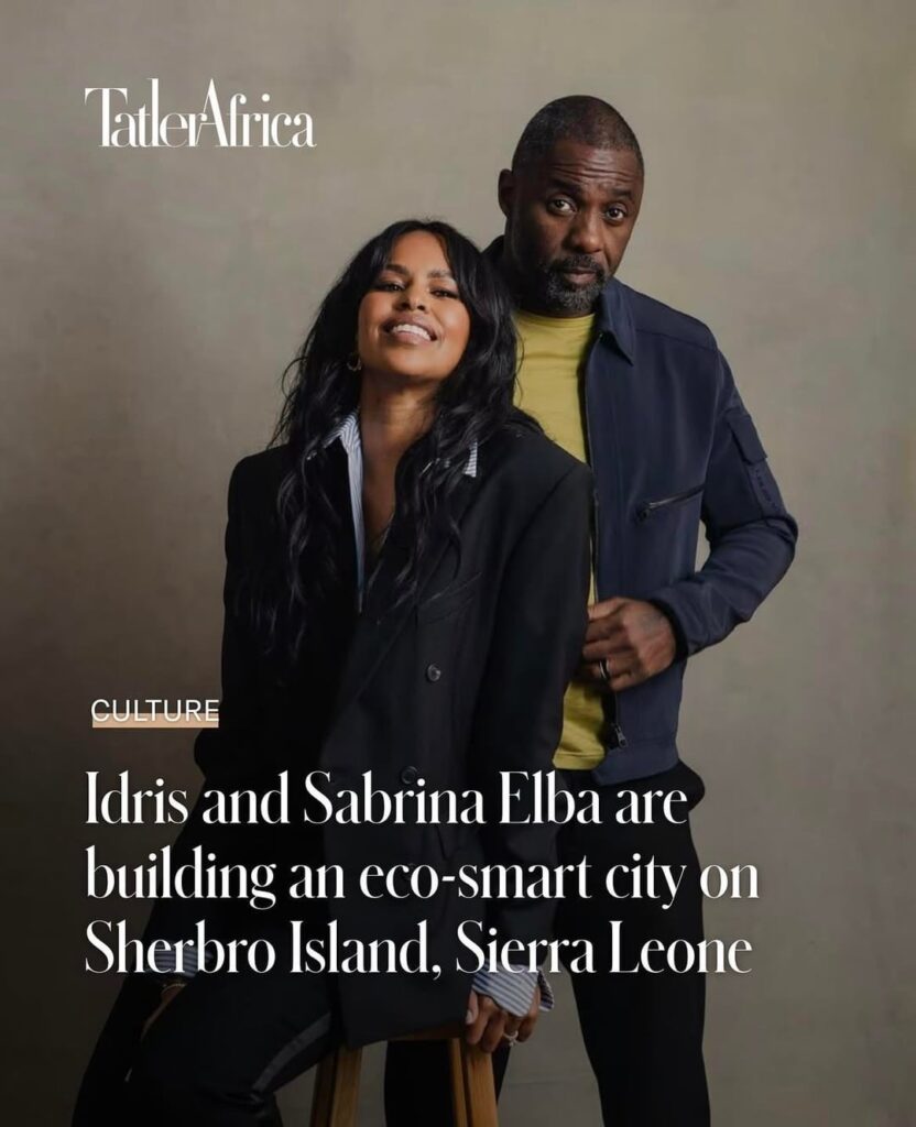 Idris and Sabrina Elba are building an eco-smart city on Sherbro Island, Sierra Leone