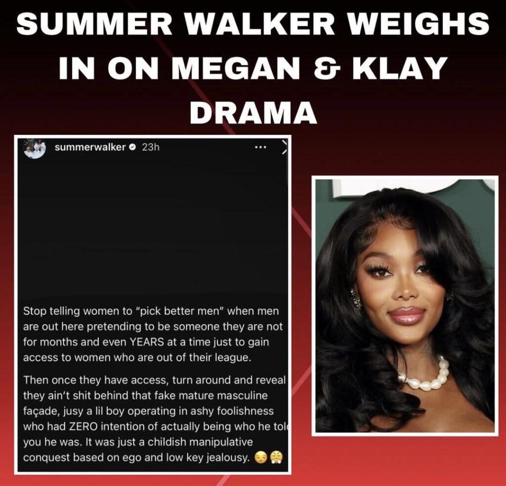 Summer Walker weighs in on Megan Thee Stallion and Klay Thompson’s breakup: Stop telling women to "pick better men" when men are out here pretending to be someone they are not for months and even YEARS at a time just to gain access to women who are out of their league.